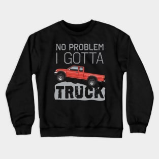 No problem Crewneck Sweatshirt